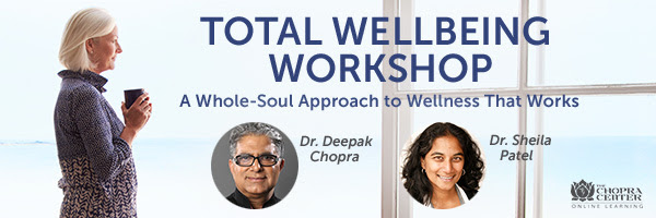 Total Wellbeing Workshop with Deepak Chopra